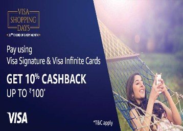 Visa Signature or Visa Infinite cards 10% Cashback upto Rs. 100