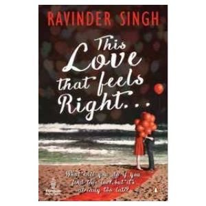 This Love that Feels Right (Paperback) By Ravinder Singh