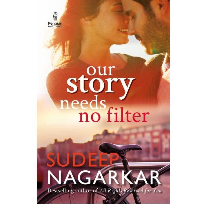 Our Story Needs No Filter (English, Paperback, Sudeep Nagarkar)