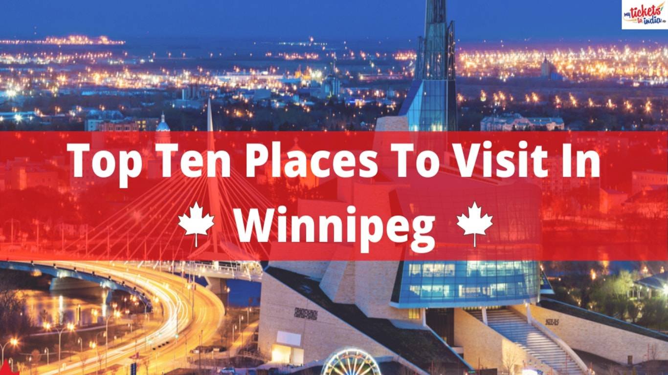 Top Ten Places To Visit In Winnipeg