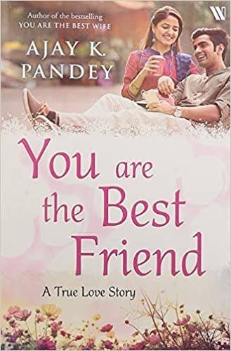 You are the Best Friend Paperback By Ajay K. Pandey